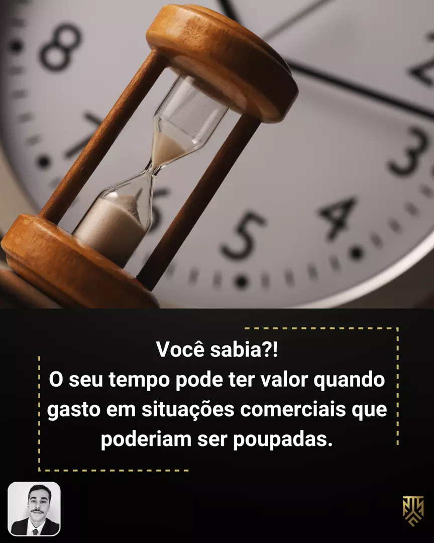VOCÊ SABIA?! O SEU TEMPO PODE TER VALOR QUANDO GASTO EM SITUAÇÕES COMERCIAIS QUE PODERIAM SER POUPADAS. POR ANDRÉ MARTIN